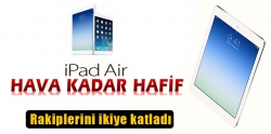 Yeni iPad Air 'hava' kadar hafif