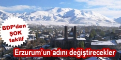 Erzurum'a ad değişikliği teklifi!