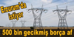 Elektrik borcuna faiz affı!