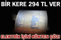 Elektrik işini kökten çöz!