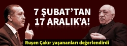 7 Şubat’tan 17 Aralık’a