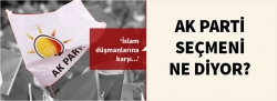 AKP seçmeni ne diyor