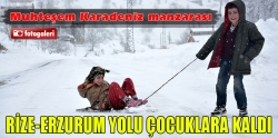 Rize-Erzurum karayolu çocuklara kaldı