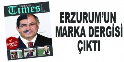 Erzurum’un Marka dergisi yayınlandı!