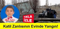 Mert'in Katil Zanlısının Evinde Yangın!