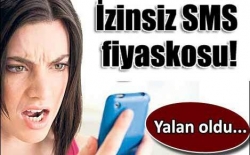 İzinsiz SMS fiyaskosu