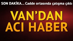 Van’da çatışma: