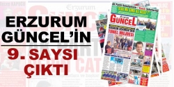 Erzurum Güncel'in 9. sayısı çıktı