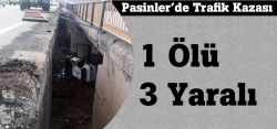 Pasinler'de trafik kazası: 1 ölü 3 yaralı