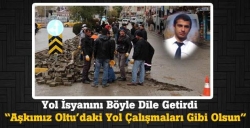 Oltulu gencin yol isyanı!