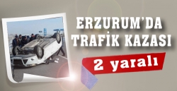 Erzurum'da trafik kazası