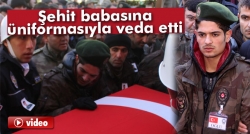 Şehit babasına üniformasıyla veda etti