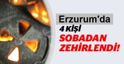 Erzurum'da 4 kişi zehirlendi!