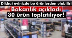 Bu ürünlere ilişkin toplatma kararı