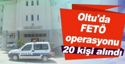 Oltu'da 20 FETÖ'cü yakalandı!