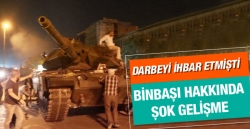 Darbeyi MİT'e ihbar etti ama!