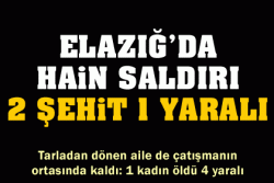 Yine hayin saldırı: 2 şehit