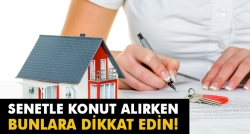 Senetle konut alırken