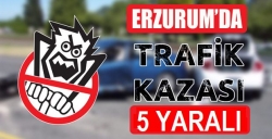 Pasinler’de trafik kazası: 5 yaralı!