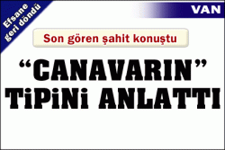 Canavar yeniden göründü