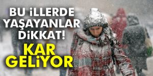 Meteoroloji'den kar yağışı uyarısı