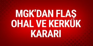 MGK'dan flaş OHAL ve Kuzey Irak kararı!