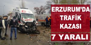 Erzurum’da ambulans traktörle çarpıştı: 7 yaralı