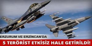 5 Terörist Etkisiz Hale Getirildi