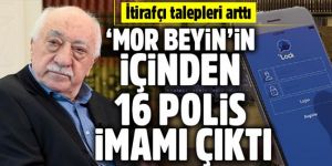 ‘Mor Beyin’in içinden 16 polis imamı çıktı