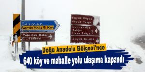 640 köy ve mahalle yolu ulaşıma kapandı