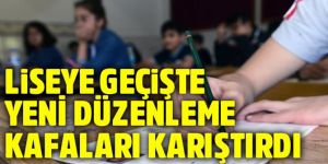 Liseye geçişte yeni düzenleme