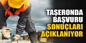 Taşeron işçilerin başvuru sonuçları açıklanıyor