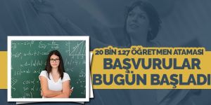 20 bin öğretmen ataması için başvurular başladı