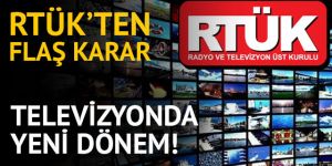 RTÜK'ten flaş karar! Televizyonda yeni dönem