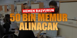 50 bin memur alınacak