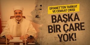 Diyanet: Tarikat ve cemaatlerin denetlenmesinden başka çare yok