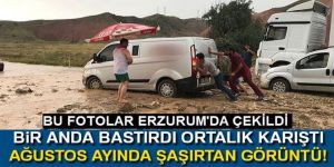 Erzurum'da sağanak sele dönüştü