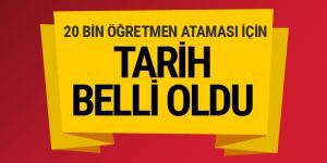 20 bin öğretmen alımı tarihi açıklandı