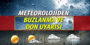 Doğu'da kuvvetli buzlanma ve don olayı uyarısı