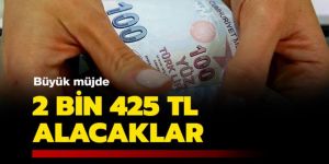 Üniversite öğrencilerine 2 bin 425 TL harçlık müjdesi