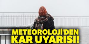 Meteoroloji'den kar uyarısı