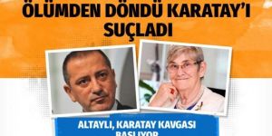 Fatih Altaylı anjiyo oldu Canan Karatay'ı suçladı