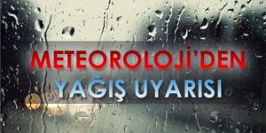 Meteoroloji sağanak yağışlara karşı uyardı