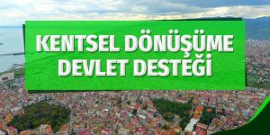 Kentsel dönüşüme destek