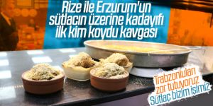 Rize ile Erzurum arasında sütlaç tartışması