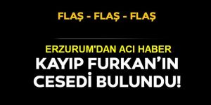 Kayıp Furkan'ın cesedi bulundu!