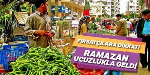 Ramazan ucuzlukla geldi