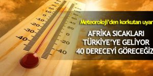 Afrika sıcakları geliyor