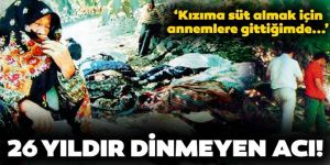 Başbağlar Katliamı'nın acısı dinmiyor