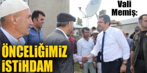 Vali Memiş, “Önceliğimiz istihdam”